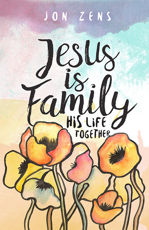 Image for Jesus Is Family: His Life Together